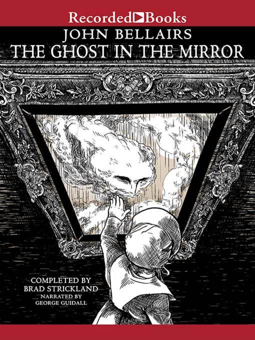 Title details for The Ghost in the Mirror by John Bellairs - Available